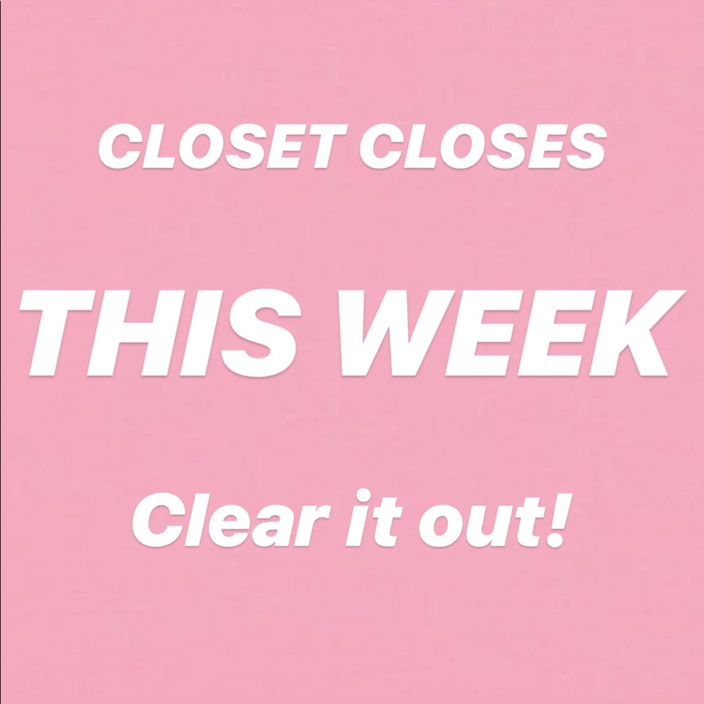 CLOSET CLEAR OUT!